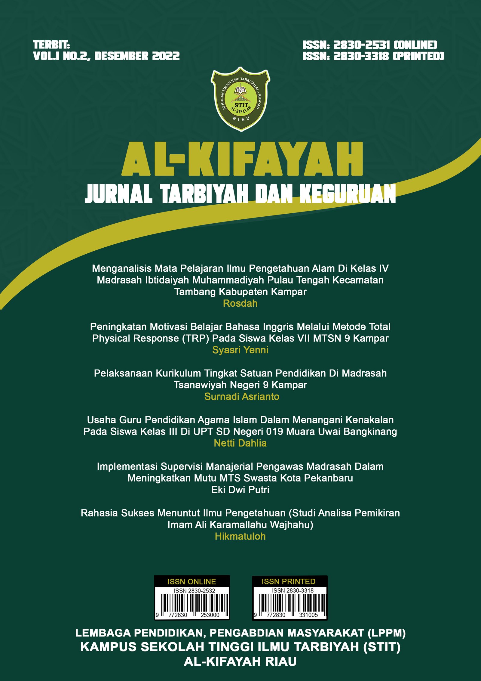 					View Vol. 1 No. 2 (2022): Jurnal Al-Kifayah: Ilmu Tarbiyah dan Keguruan
				